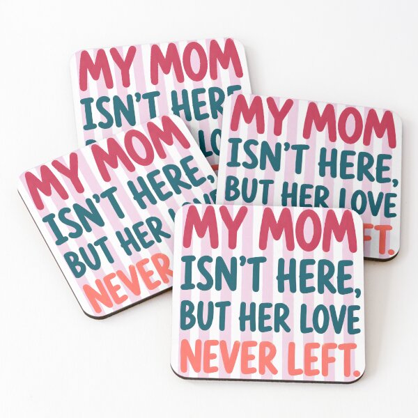 Item preview, My Mom Isn’t Here But Her Love Never Left designed and sold by INKPOPTOURI.