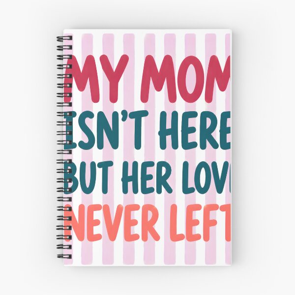 Item preview, My Mom Isn’t Here But Her Love Never Left designed and sold by INKPOPTOURI.