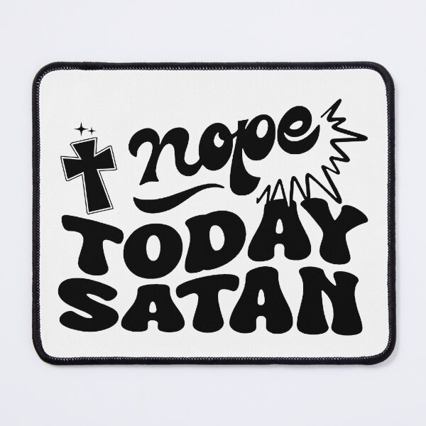Item preview, Nope Today Satan; designed and sold by StickerApe.