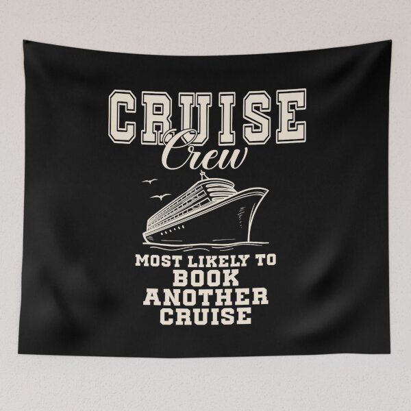 Item preview, Cruise Crew Most Likely To Book Another Cruise Vacation designed and sold by Ali-printshop.