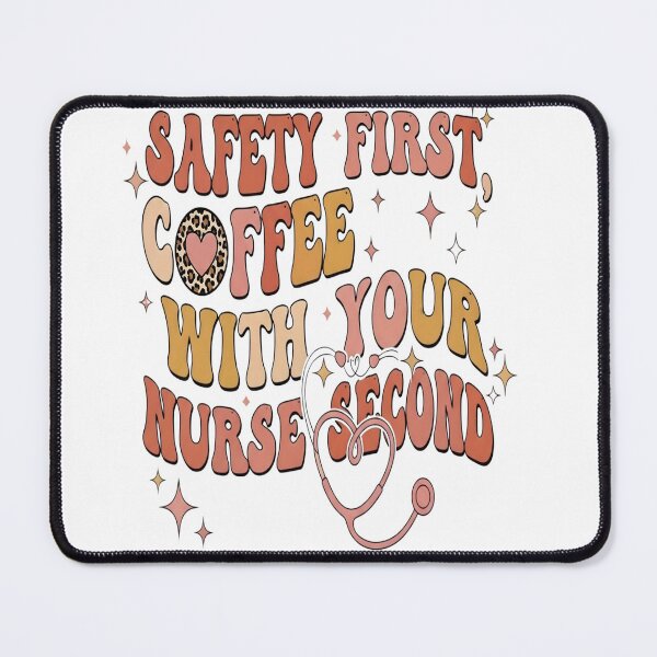 Item preview, Nurse healthcare,Safety first, coffee with your nurse second,nursing student designed and sold by amazouz1.