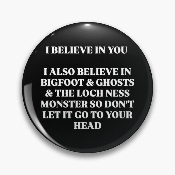Item preview, I BELIEVE IN YOU designed and sold by SAY WHAT?.