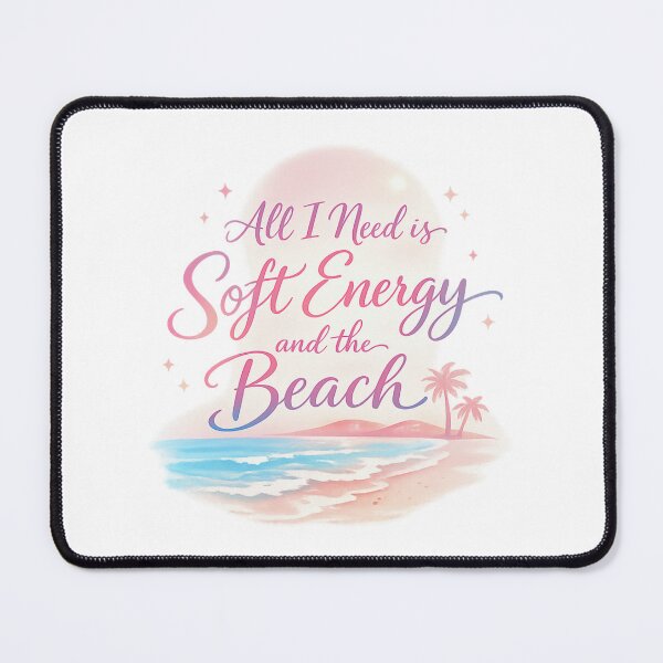 Item preview, All I Need Is Soft Energy And The Beach designed and sold by LuveraxArt.