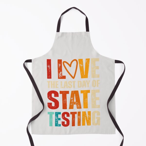 Item preview, I love the last day of Testing School Test designed and sold by erozzz.