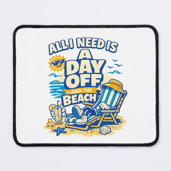 Item preview, All I Need Is A Day Off And The Beach designed and sold by LuveraxArt.
