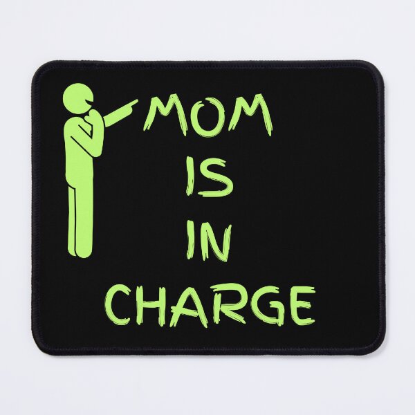 Item preview, MOM IS IN CHARGE designed and sold by JurateArt-DK.