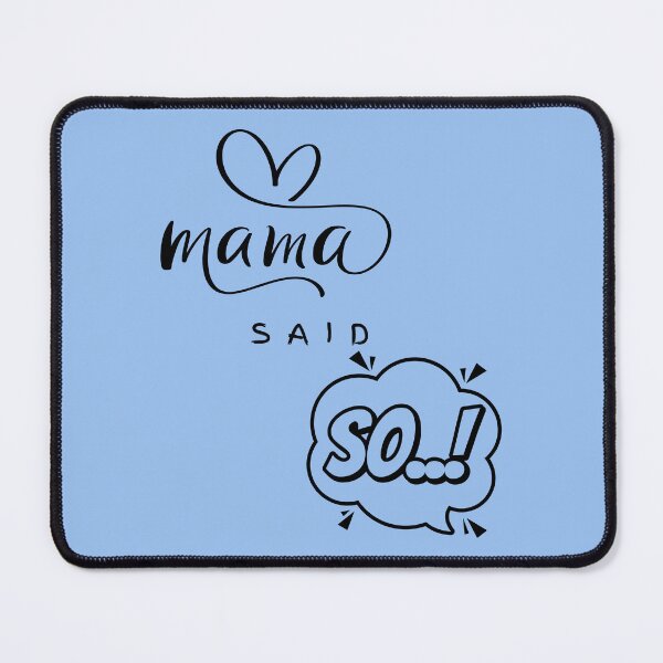 Item preview, MAMA SAID SO. designed and sold by JurateArt-DK.
