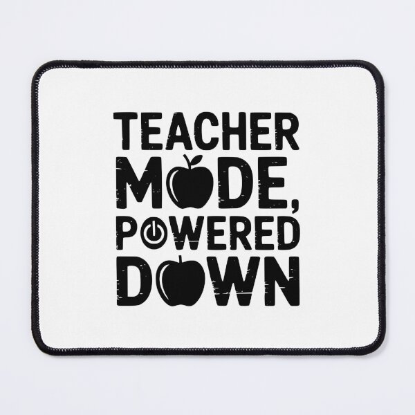 Item preview, Teacher Mode, Powered Down designed and sold by theartfulaspie.