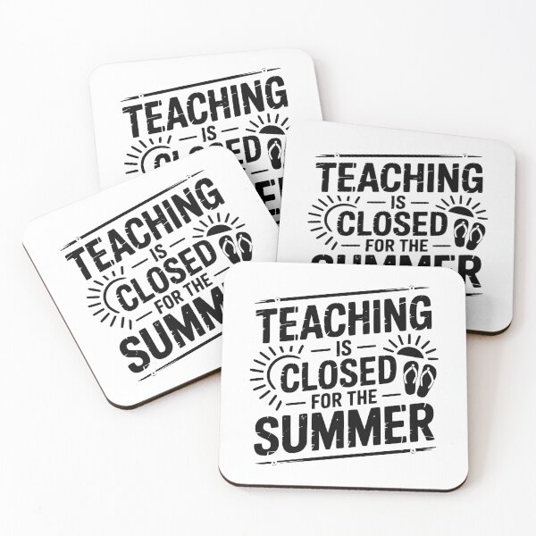 Item preview, Teaching Is Closed For The Summer designed and sold by theartfulaspie.