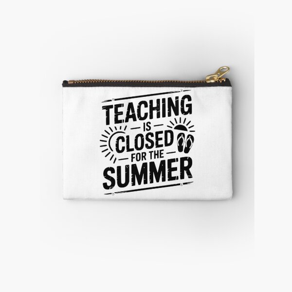 Item preview, Teaching Is Closed For The Summer designed and sold by theartfulaspie.