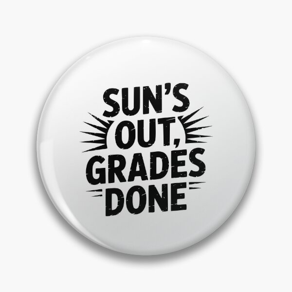 Item preview, Sun’s Out, Grades Done designed and sold by theartfulaspie.