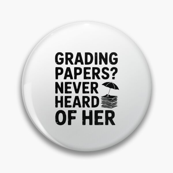 Item preview, Grading Papers? Never Heard Of Her designed and sold by theartfulaspie.