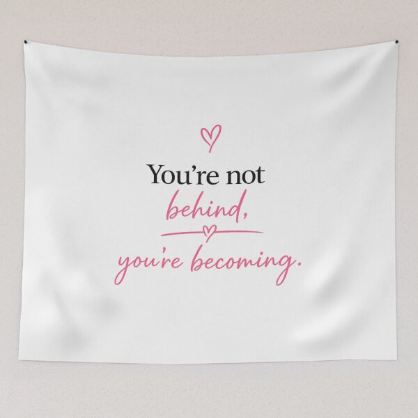 Item preview, You’re Not Behind You’re Becoming designed and sold by Mintuition.