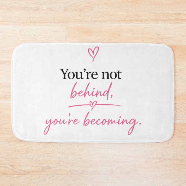 Item preview, You’re Not Behind You’re Becoming designed and sold by Mintuition.