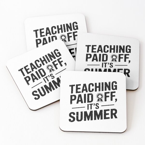 Item preview, Teaching Paid Off, It’s Summer designed and sold by theartfulaspie.
