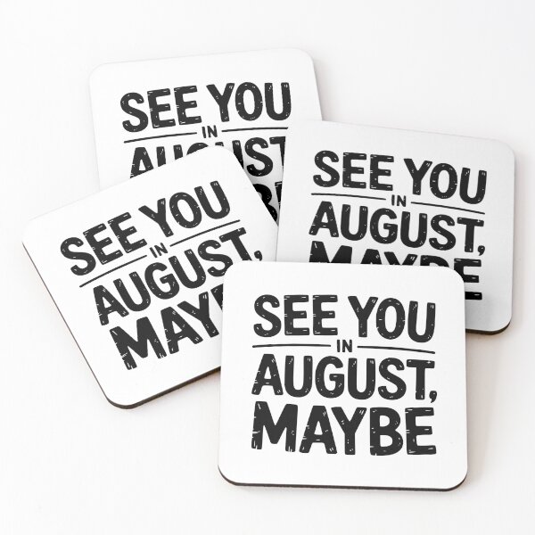 Item preview, See You In August, Maybe designed and sold by theartfulaspie.