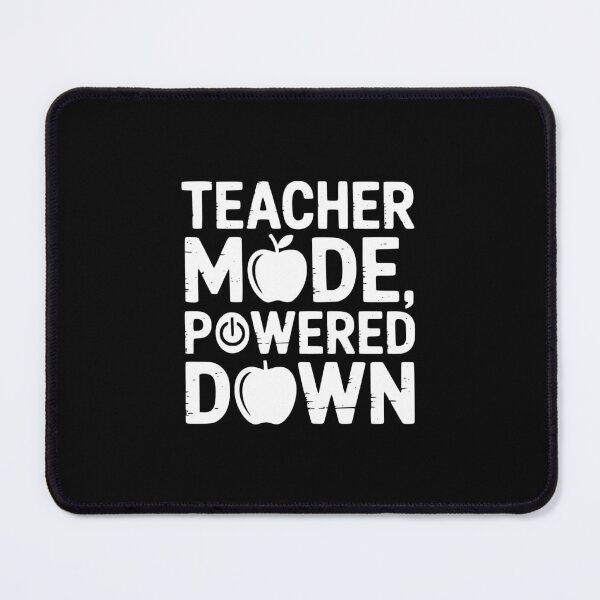 Item preview, Teacher Mode, Powered Down designed and sold by theartfulaspie.