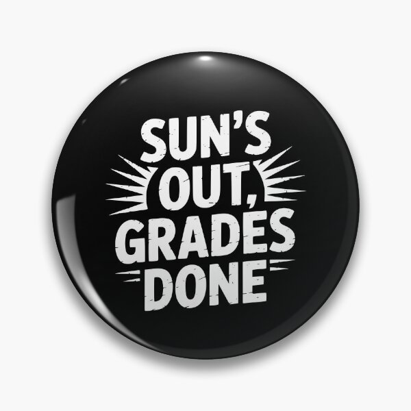 Item preview, Sun’s Out, Grades Done designed and sold by theartfulaspie.