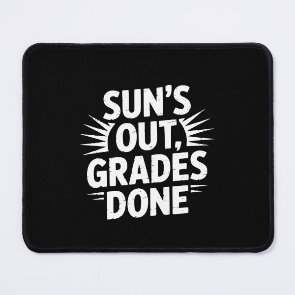 Item preview, Sun’s Out, Grades Done designed and sold by theartfulaspie.