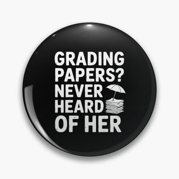 Item preview, Grading Papers? Never Heard Of Her designed and sold by theartfulaspie.