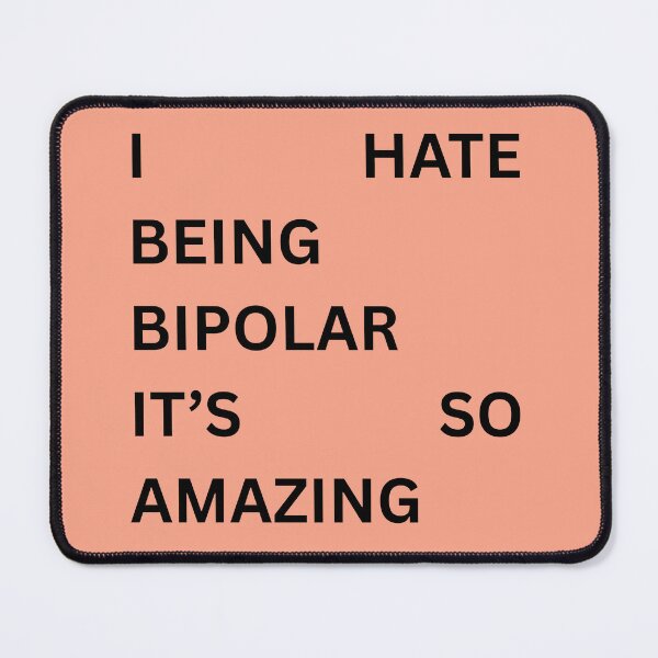 Item preview, I Hate Being Bipolar It's so Amazing designed and sold by ArtBenefits.