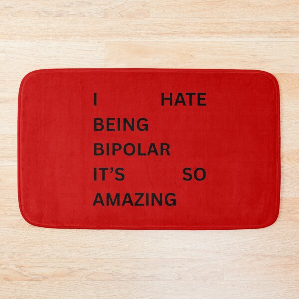 Item preview, I Hate Being Bipolar It's so Amazing designed and sold by ArtBenefits.
