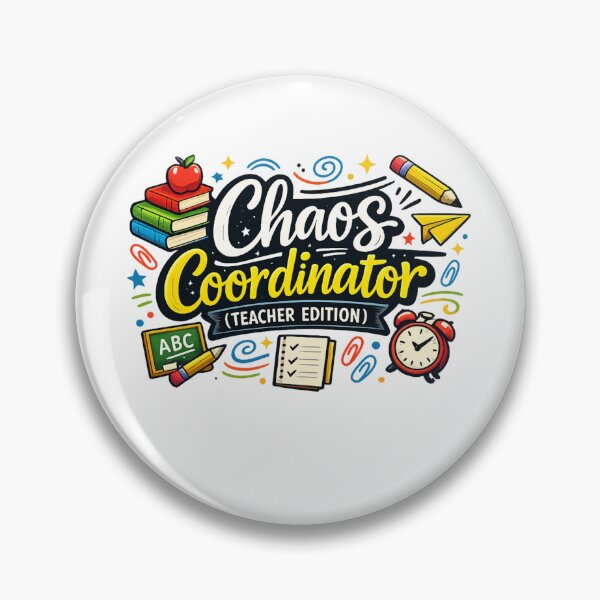 Item preview, Chaos Coordinator (Teacher Edition) designed and sold by PinkishBlueish.