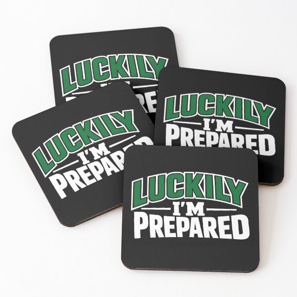 Item preview, Luckily Im Prepared Motivational Quote Design designed and sold by TeeTimeTreasure.