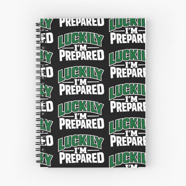 Item preview, Luckily Im Prepared Motivational Quote Design designed and sold by TeeTimeTreasure.
