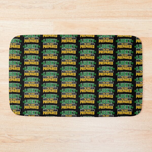 Item preview, Lucky Im Just Prepared St Patricks Day Motivational Quote designed and sold by TeeTimeTreasure.