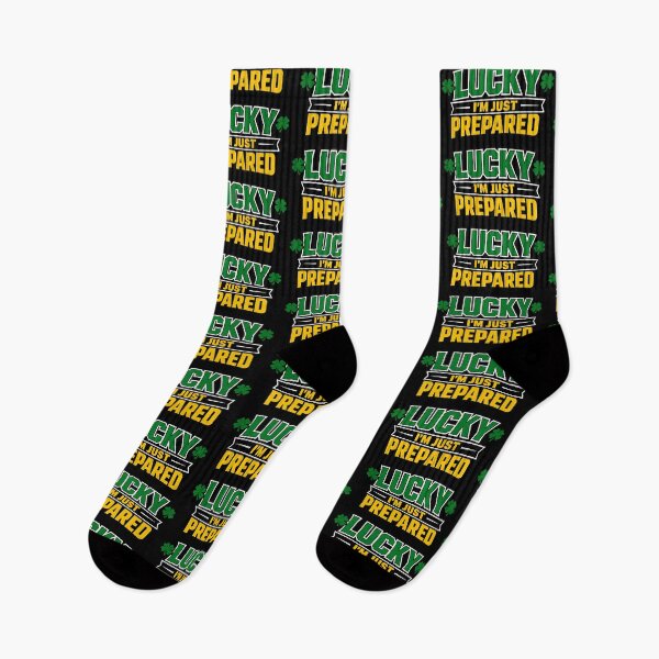Item preview, Lucky Im Just Prepared St Patricks Day Motivational Quote designed and sold by TeeTimeTreasure.