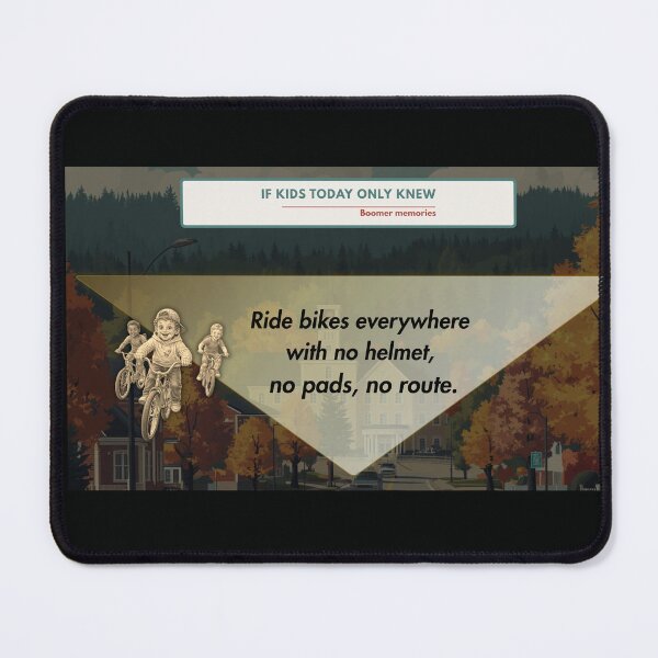 Item preview, If Kids today only knew.... Bikes everywhere. designed and sold by Fifty2Skidoo.