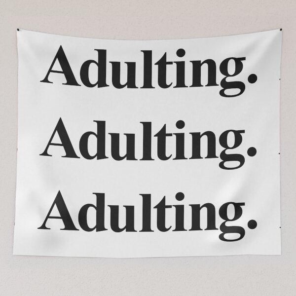 Item preview, ADULTING designed and sold by oddwonders.