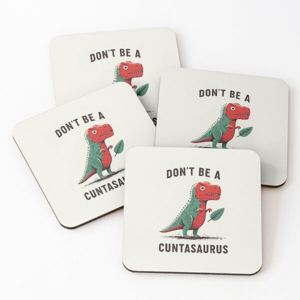 Item preview, Don't Be A Cuntasaurus designed and sold by RebenCantik.