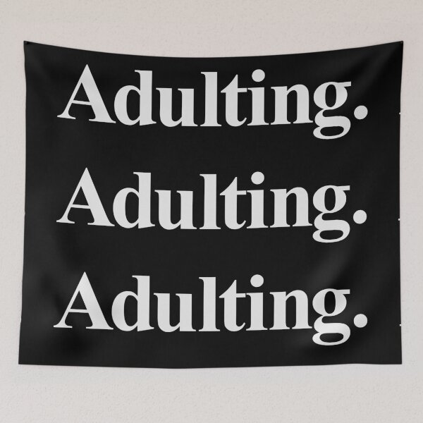 Item preview, ADULTING designed and sold by oddwonders.