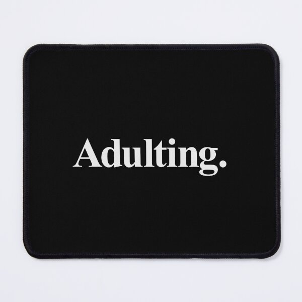 Item preview, ADULTING designed and sold by oddwonders.