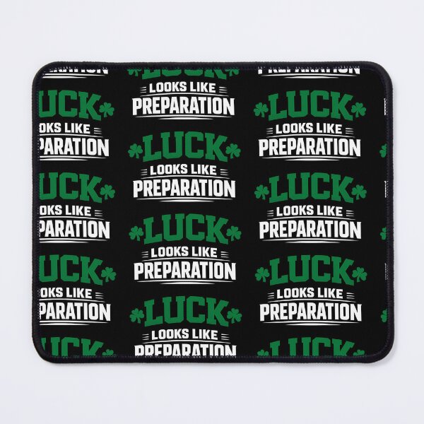 Item preview, Luck Looks Like Preparation St Patricks Day Motivational Quote designed and sold by TeeTimeTreasure.