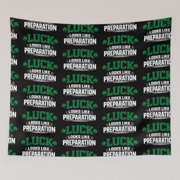 Item preview, Luck Looks Like Preparation St Patricks Day Motivational Quote designed and sold by TeeTimeTreasure.