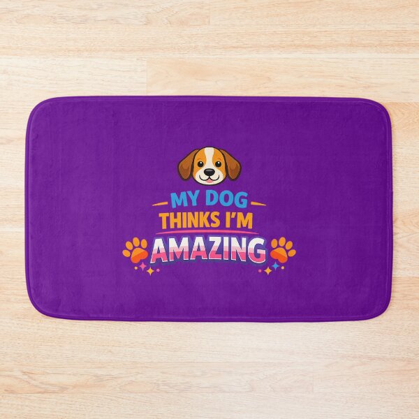 Item preview, My Dog Thinks I’m Amazing. Colourful Dog Lover Quote Design. Funny Dog Quote designed and sold by DesignHouse07.