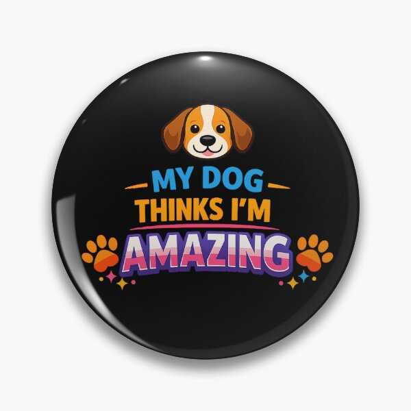 Item preview, My Dog Thinks I’m Amazing. Colourful Dog Lover Quote Design. Funny Dog Quote designed and sold by DesignHouse07.