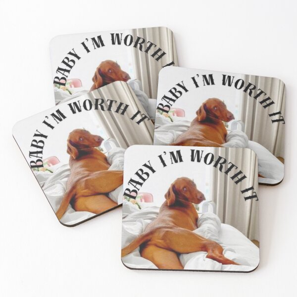 Item preview, Baby I'm Worth It Dog designed and sold by CaliGirlTreasur.