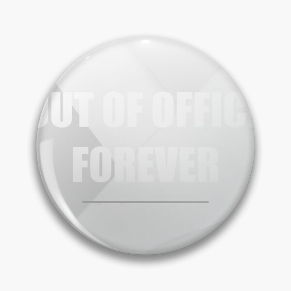 Item preview, Out Of Office Forever designed and sold by WeAllFeltThat.