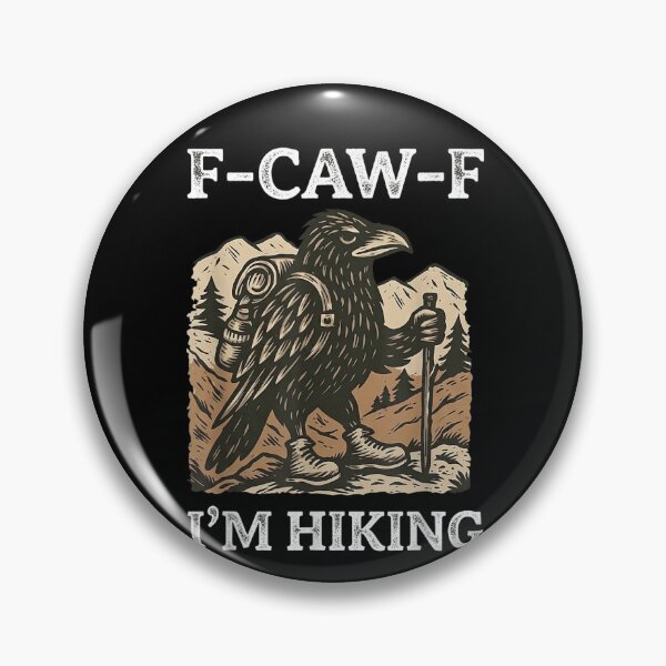 Item preview, F-CAW-F Raven Crow I'm Hiking Funny designed and sold by Juansustait.