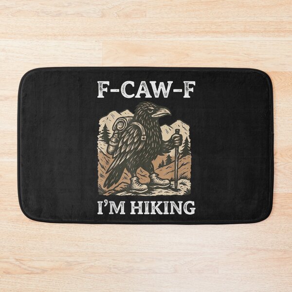 Item preview, F-CAW-F Raven Crow I'm Hiking Funny designed and sold by Juansustait.