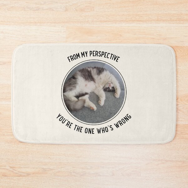Item preview, From My Perspective You're the One Who's Wrong Fluffy Cat Upside Down designed and sold by Massara6.