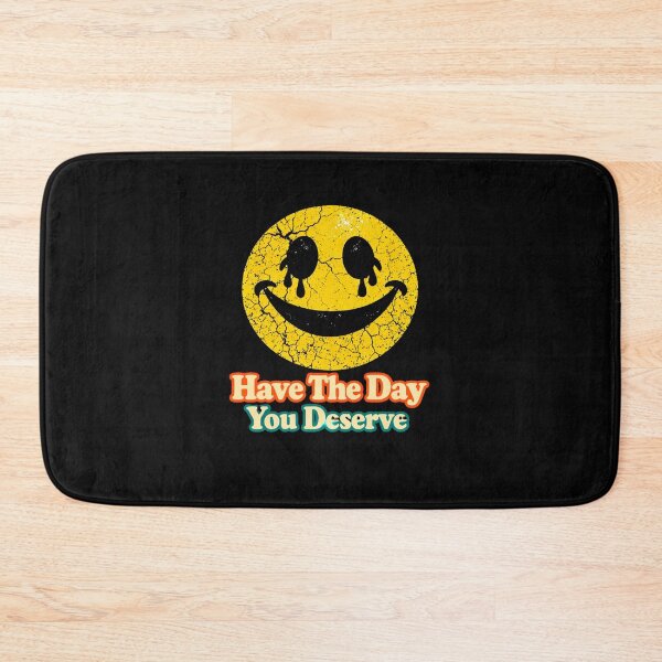 Item preview, Have The Day You Deserve designed and sold by Apex & Anthem .