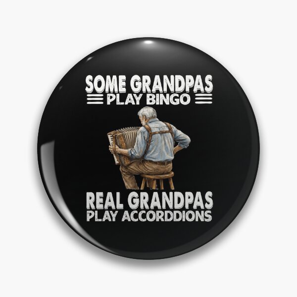 Item preview, Funny Some Grandpas Play Bingo Real Grandpas Play Accordions Design designed and sold by ROUFTOOP.