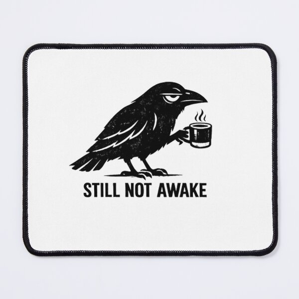 Item preview, Still Not Awake – Tired Crow Coffee Art designed and sold by Yujanne.