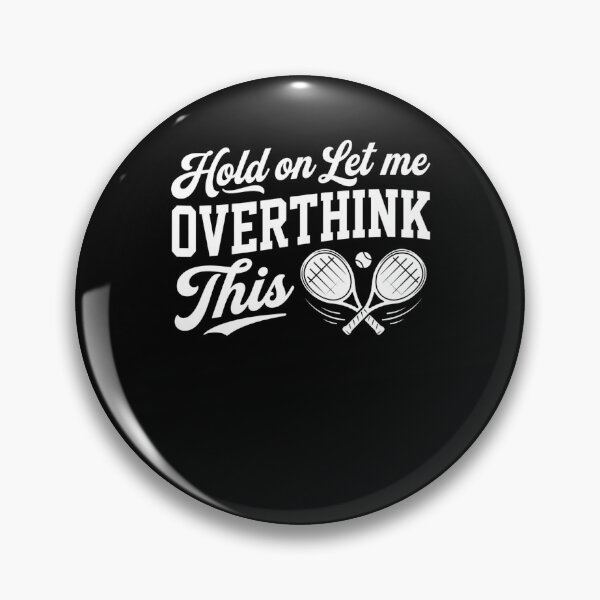 Item preview, Let Me Overthink This Funny Tennis Player designed and sold by snowry.