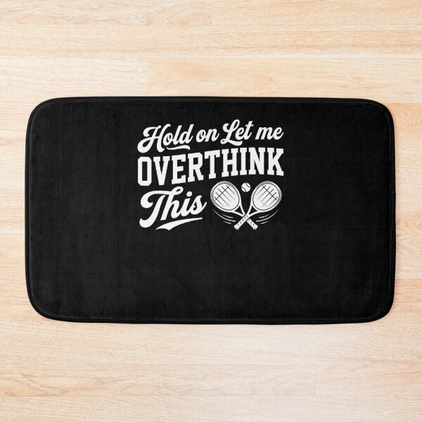 Item preview, Let Me Overthink This Funny Tennis Player designed and sold by snowry.